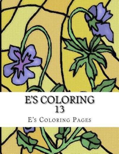 Cover for E's Coloring Pages · E's Coloring 13 (Paperback Book) (2015)