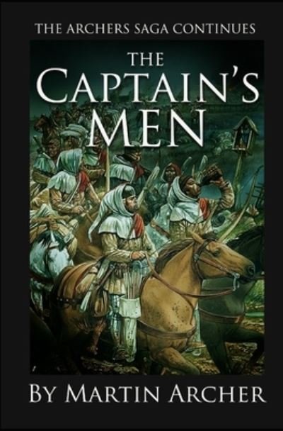 Cover for Martin Archer · The Captain's Men: Life in Medieval England was a War for Thrones - The Company of Archers Saga (Paperback Book) (2020)