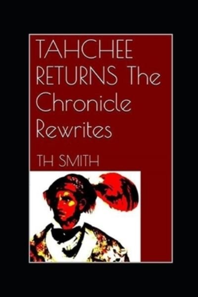 Cover for Th Smith · Tahchee Returns (Pocketbok) (2016)