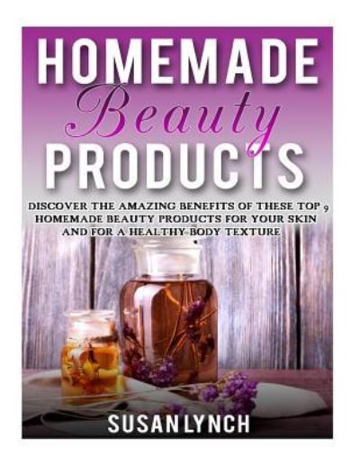 Cover for Susan Lynch · Homemade Beauty Products (Paperback Book) (2016)