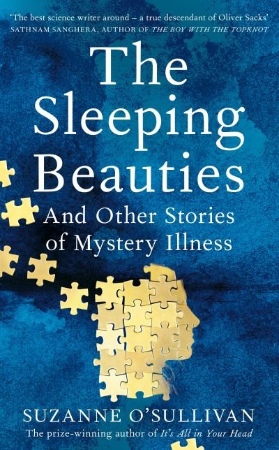 Cover for Suzanne O'Sullivan · The Sleeping Beauties: And Other Stories of Mystery Illness (Innbunden bok) (2021)