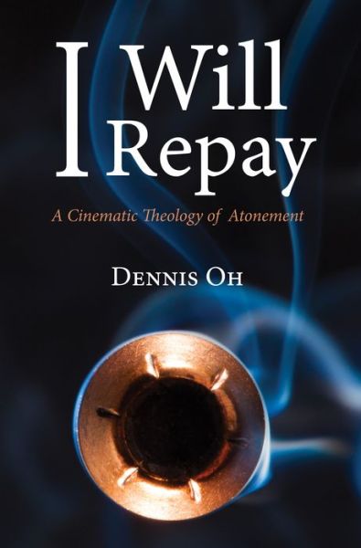 Cover for Dennis Oh · I Will Repay (Paperback Book) (2018)