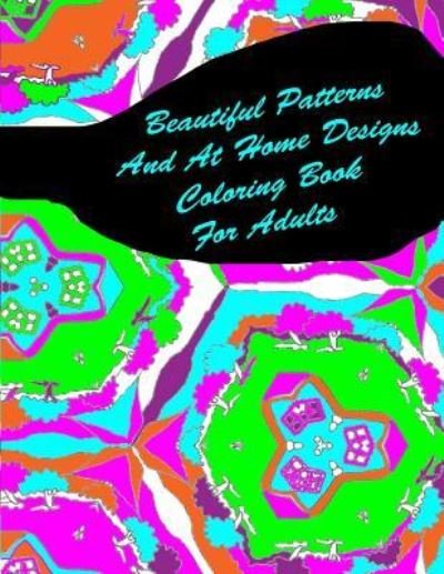 Cover for Peaceful Mind Adult Coloring Books · Beautiful Patterns And At Home Designs Coloring Book For Adults (Paperback Book) (2016)