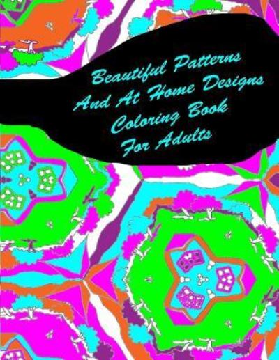 Cover for Peaceful Mind Adult Coloring Books · Beautiful Patterns And At Home Designs Coloring Book For Adults (Pocketbok) (2016)