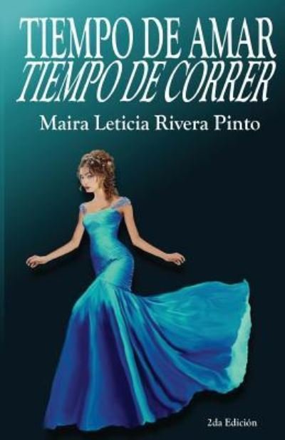 Cover for Maira Leticia Rivera Pinto · Tiempo de Amar, Tiempo de Correr (Paperback Book) (2011)