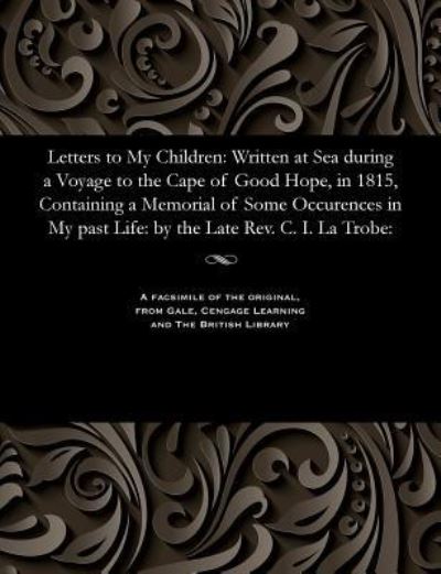 Cover for Christian Ignatius Latrobe · Letters to My Children (Pocketbok) (1901)