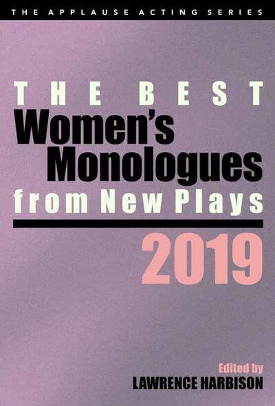 Cover for Lawrence Harbison · The Best Women's Monologues from New Plays, 2019 - Applause Acting Series (Paperback Book) (2020)