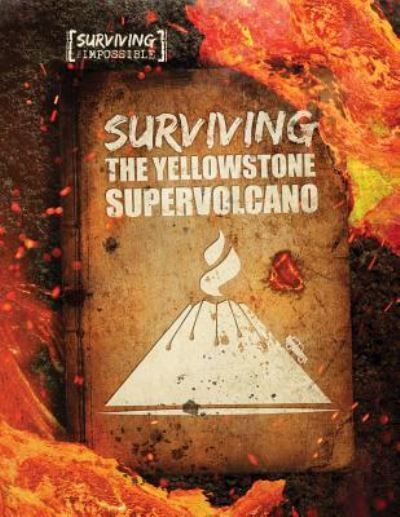 Cover for Charlie Ogden · Surviving the Yellowstone Supervolcano (Pocketbok) (2017)