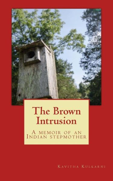 Cover for Kavitha Kulkarni · The Brown Intrusion (Paperback Book) (2016)