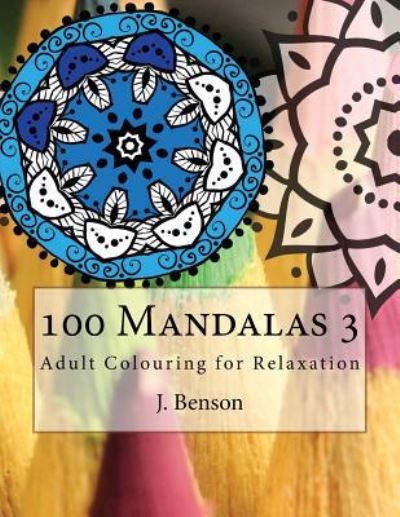 Cover for J Benson · 100 Mandalas 3 (Paperback Book) (2016)