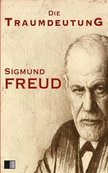 Cover for Sigmund Freud · Die Traumdeutung (Sonderausgabe) (Paperback Bog) (2016)