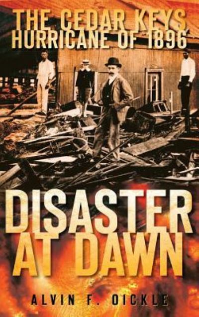 Cover for Alvin F Oickle · Disaster at Dawn (Hardcover Book) (2009)