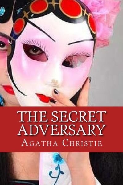 The Secret Adversary - Agatha Christie - Boeken - Createspace Independent Publishing Platf - 9781541308558 - 8 januari 2017