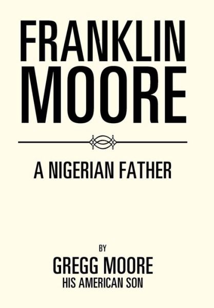 Cover for Gregg Moore · Franklin Moore (Hardcover Book) (2017)