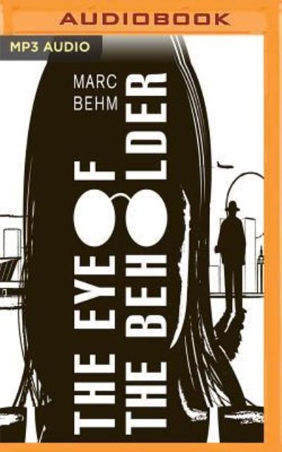 The Eye of the Beholder - William Hope - Musik - AUDIBLE STUDIOS ON BRILLIANCE - 9781543685558 - 13. februar 2018
