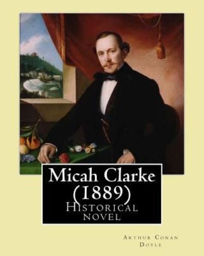 Cover for Sir Arthur Conan Doyle · Micah Clarke (1889) by (Paperback Book) (2017)