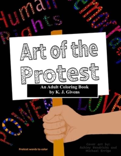 Cover for K J Givens · Art of the Protest (Paperback Book) (2017)