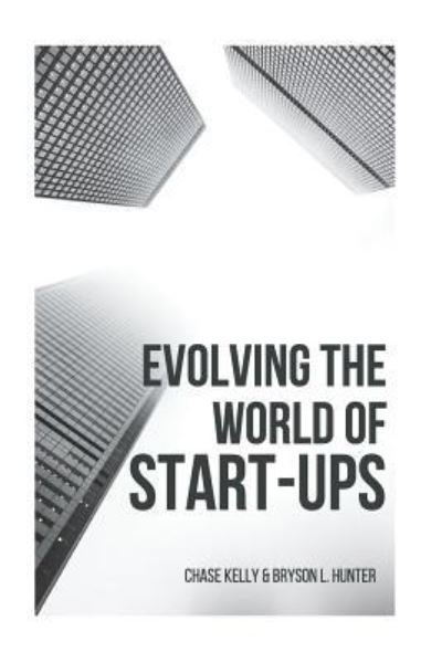 Cover for Bryson L Hunter · Evolving The World of Start-ups (Paperback Book) (2013)