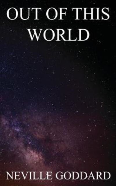 Cover for Neville Goddard · Out of This World (Paperback Bog) (2017)
