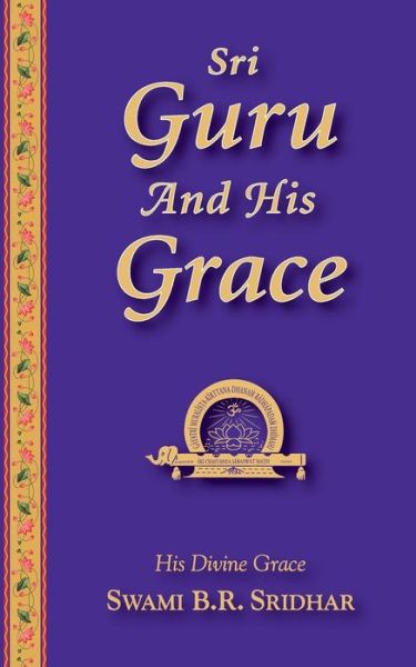 Cover for Swami B.R. Sridhar · Sri Guru And His Grace (Paperback Book) (2017)