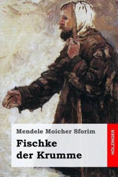 Cover for Mendele Moicher Sforim · Fischke Der Krumme (Paperback Bog) (2017)