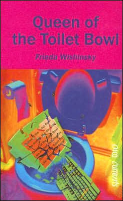 Cover for Frieda Wishinsky · Queen of the Toilet Bowl (Orca Currents) (Hardcover Book) (2006)