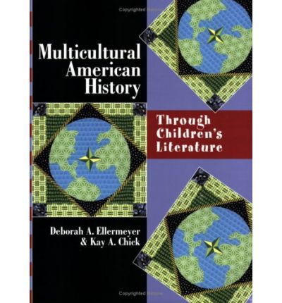 Cover for Kay Chick · Multicultural American History: Through Children's Literature (Paperback Book) (2003)