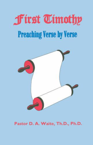 Cover for D. A. Waite · First Timothy, Preaching Verse by Verse (Paperback Book) (2008)