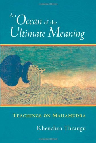 An Ocean of the Ultimate Meaning: Teachings on Mahamudra - Khenchen Thrangu - Libros - Shambhala Publications Inc - 9781590300558 - 10 de febrero de 2004