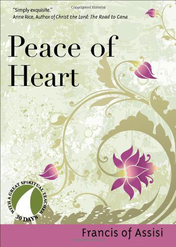 Cover for Saint Francis of Assisi · Peace of Heart: Francis of Assisi - 30 Days with a Great Spiritual Teacher (Taschenbuch) (2009)