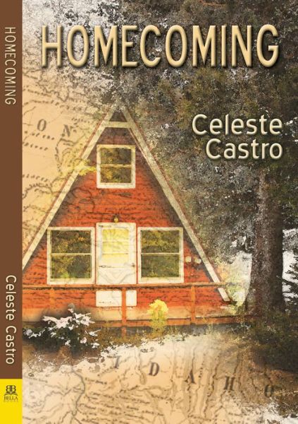 Cover for Celeste Castro · Homecoming (Book) [First Bella Books edition. edition] (2017)