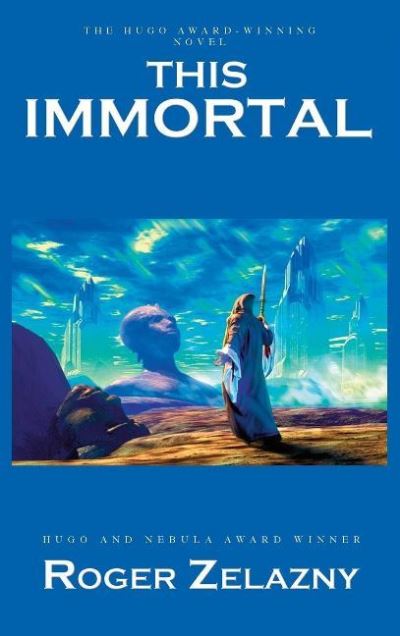 Cover for Roger Zelazny · This Immortal (Inbunden Bok) (2016)