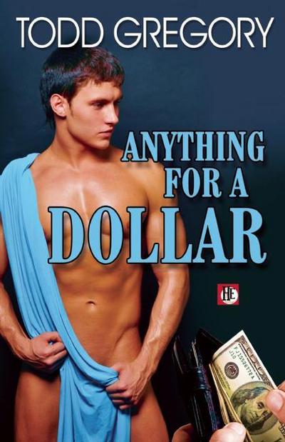 Cover for Todd Gregory · Anything for a Dollar (Paperback Book) (2013)