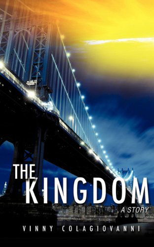 Cover for Vinny Colagiovanni · The Kingdom (Paperback Book) (2011)