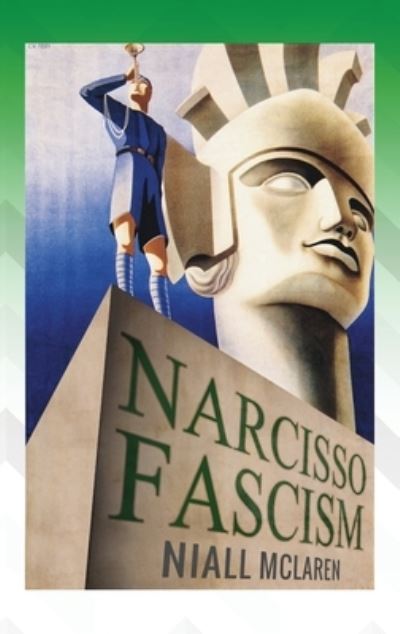 Cover for Niall McLaren · Narcisso-Fascism (Book) (2023)