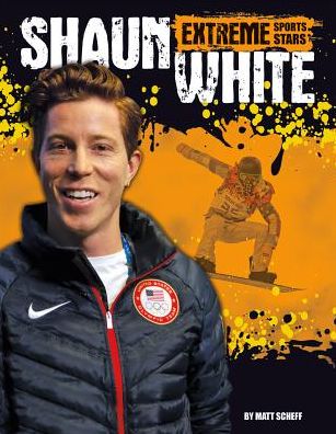 Shaun White (Extreme Sports Stars) - Matt Scheff - Książki - Sportszone - 9781624034558 - 1 sierpnia 2014