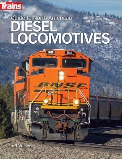 Cover for Jeff Wilson · Guide to North American diesel locomotives (Book) (2017)