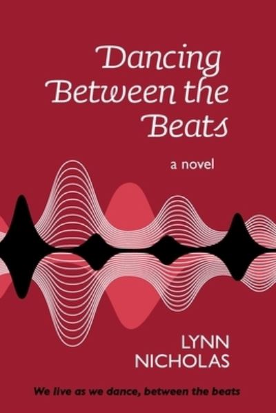Cover for Lynn Nicholas · Dancing Between the Beats (Paperback Book) (2019)