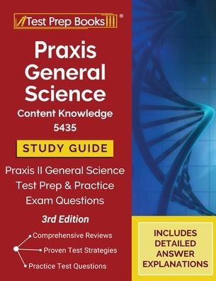 Praxis General Science Content Knowledge 5435 Study Guide - Tpb Publishing - Bøger - Test Prep Books - 9781628458558 - 15. oktober 2020
