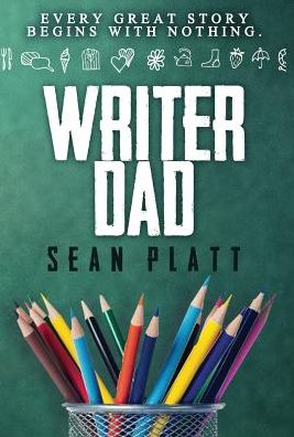 Cover for Sean Platt · Writer Dad (Hardcover Book) (2015)