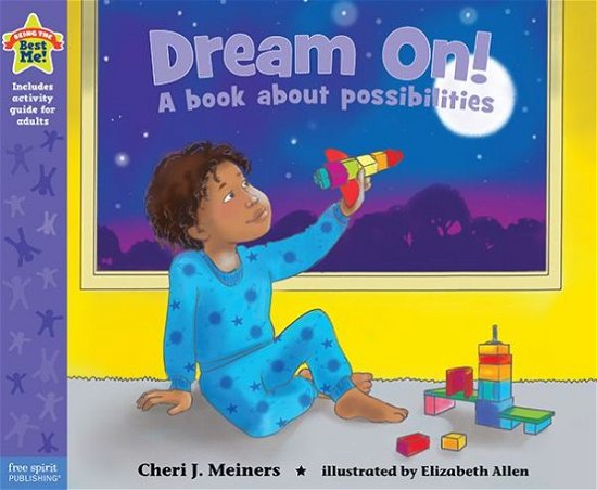 Cover for Cheri J. Meiners · Dream on!: A Book About Possibilities - Being the Best Me (Paperback Bog) (2015)