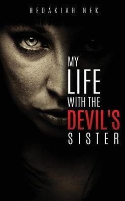 Cover for Hedakiah Nek · My Life with the Devil's Sister (Paperback Book) (2020)