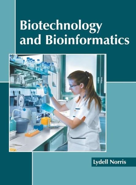 Cover for Lydell Norris · Biotechnology and Bioinformatics (Inbunden Bok) (2019)