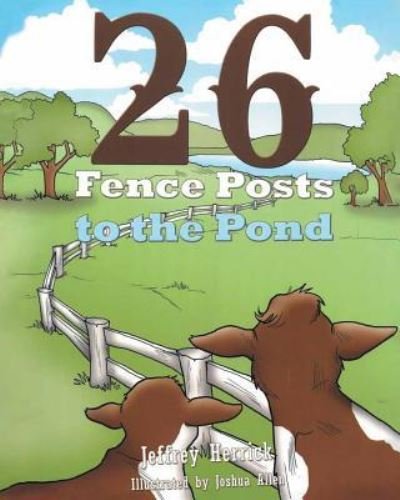Jeff Herrick · Twenty Six Fence Posts to the Pond (Taschenbuch) (2018)