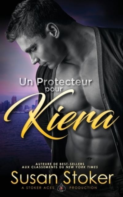 Cover for Susan Stoker · Un protecteur pour Kiera (Paperback Book) (2021)