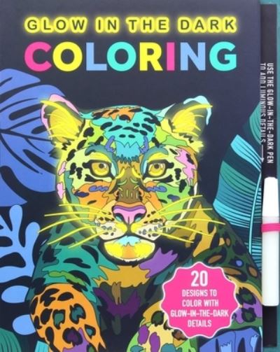 Glow in the Dark Coloring - Editors of Thunder Bay Press - Książki - Printers Row Publishing Group - 9781645176558 - 14 września 2021