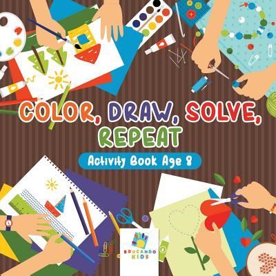 Cover for Educando Kids · Color, Draw, Solve, Repeat Activity Book Age 8 (Paperback Book) (2019)