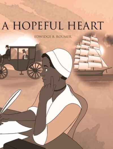 Cover for Edwidge B Roumer · A Hopeful Heart (Hardcover Book) (2020)