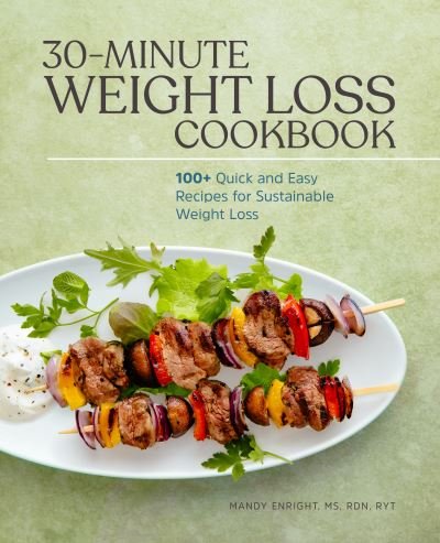 Cover for Mandy Enright · 30-Minute Weight Loss Cookbook (Taschenbuch) (2021)