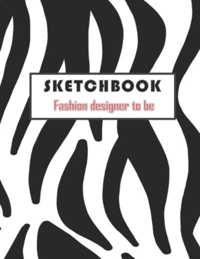 Cover for Anas Sb Publishing · SKETCHBOOK Fashion designer to be (Paperback Book) (2020)